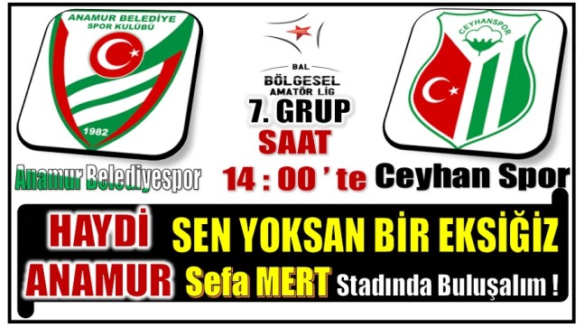 Anamur Belediyespor – Ceyhan Spor Maçı Bugün Saat 14.00’te