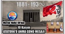 Mersin Valisi SU’dan 10 Kasım ATATÜRK’ü Anma Günü Mesajı