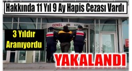 3 Yıldır Aranıyordu ; Yakalandı