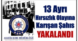 13 Ayrı Hırsızlık Olayına Karışan Şahıs Yakalandı