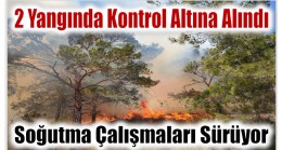 Anamur’da 2 Yangında Kontrol Altına Alındı ; Soğutma Çalışmaları Sürüyor