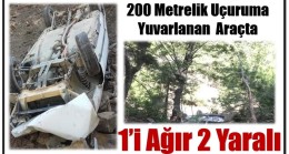 200 Metrelik Uçuruma Yuvarlanan Otomobilde,İki Kişi Yaralandı.