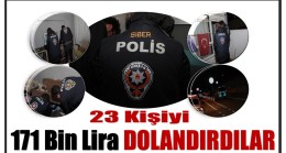 23 Kişiyi 171 Bin Lira Dolandırdığı İddia Edilen 10 Şüpheli Gözaltında
