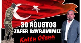 Muhtar AKSOY’dan 30 AĞUSTOS ZAFER BAYRAMI Mesajı