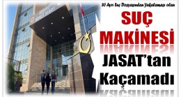 80 Ayrı Suç Dosyasından Yakalaması Vardı , JASAT’tan Kaçamadı