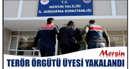 MERSİN’DE TERÖR ÖRGÜTÜ ÜYESİ OPERASYON İLE YAKALANDI