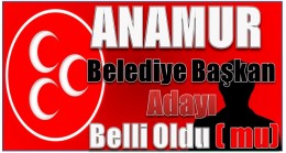 MHP Anamur Belediye Başkan Adayı Belli Oldu ( mu)