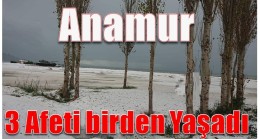 Anamur 3 Afeti Birden Yaşadı