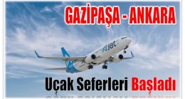 Gazipaşa – Ankara Uçak Seferleri Başladı