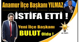 Anamur AK PARTİ’de ; YILMAZ’ın İstifasının Ardından BULUT Başkan Olarak Atandı