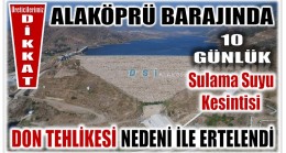 Zirai Don Tehlikesi Su Kesintisini İleri Tarihe Erteletti