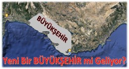 Antalya-Mersin Arasına Yeni Büyükşehir mi Geliyor