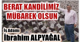 İş Adamı ALPYAĞAL’dan BERAT KANDİLİ Mesajı