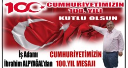 İş Adamı ALPYAĞAL’dan Cumhuriyetimizin 100.Yıl Mesajı