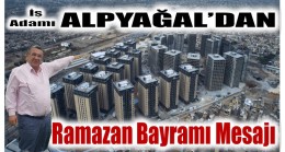 İş Adamı ALPYAĞAL’dan Ramazan Bayramı Mesajı