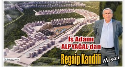 İş Adamı ALPYAĞAL’dan Regaip Kandili Mesajı
