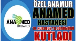 ANAMED HASTANESİ 10. YILINI KUTLADI