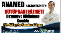 ANAMED’den Anlamlı Proje; HASTANEDE KÜTÜPHANE AÇILDI