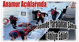 Anamur Açıklarında Yaralanan Şahıs Tahliye Edildi