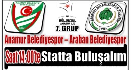 Anamur Belediyespor – Araban Belediyespor ; Saat 14 : 00 ‘te Statta Buluşalım