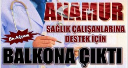 ANAMUR,SAĞLIK ÇALIŞANLARI İÇİN BALKONA ÇIKTI