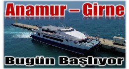 Anamur Girne Seferleri Bugün Başlıyor