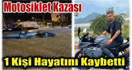 Anamur’da Motosiklet Kazası ; 1 Kişi Hayatını Kaybetti