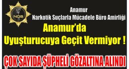 Anamur Narkotik Suçlarla Mücadele Büro Amirliği Uyuşturucuya Geçit Vermiyor