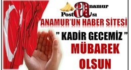 Anamur Postası ” Kadir Gecesi Mesajı “