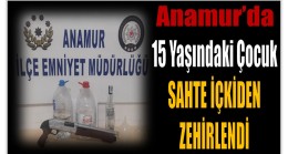 Anamur’da 15 Yaşındaki Çocuk Sahte İçkiden Zehirlendi