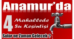 Anamur’da 4 Mahallede Su Kesintisi