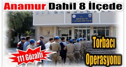 Jandarmadan Torbacı Operasyonu; 111 Gözaltı