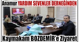 Anamur Yardım Sevenler Derneğinden Kaymakam BOZDEMİR’e Ziyaret