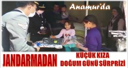 ANAMUR’da Jandarma’dan Küçük Kıza Doğum Günü Sürprizi