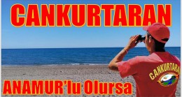 Anamur’lu,Cankurtaran Olursa !