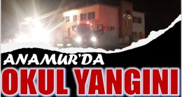 Anamur’da Okulda Yangın
