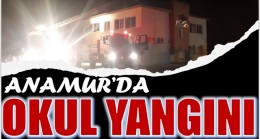 Anamur’da Okulda Yangın