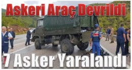 Askeri Araç Devrildi, 7 Asker Yaralandı