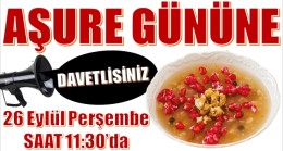 BUGÜN,AŞURE GÜNÜNE DAVETLİSİNİZ