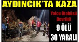 Aydıncık’ta kaza ; 9 Ölü 30 Yaralı