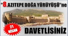” 8. AZITEPE DOĞA YÜRÜYÜŞÜNE ” DAVETLİSİNİZ