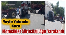 Yayla Yolundaki Kazada 1 Kişi Ağır Yaralandı