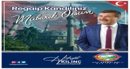 BAŞKAN KILINÇ’TAN REGAİP KANDİLİ MESAJI