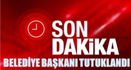 SİLİFKE BELEDİYE BAŞKANI TUTUKLANDI