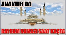 BAYRAM NAMAZI SAAT KAÇTA ve NASIL KILINACAK ?