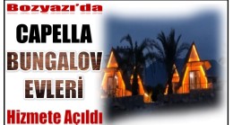 Bozyazı’da ” CAPELLA BUNGALOV EVLERİ ”  Hizmete Açıldı