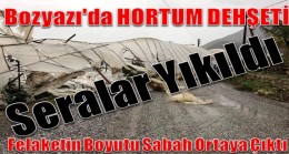 Hortum BOZYAZI’yı Yıktı Geçti