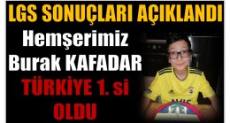 Hemşerimiz Burak KAFADAR TÜRKİYE 1. Sİ OLDU