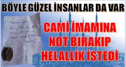 2 Lira Bıraktı ve Helallik İstedi