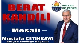 Başkan ÇETİNKAYA’dan Berat Kandili Mesajı